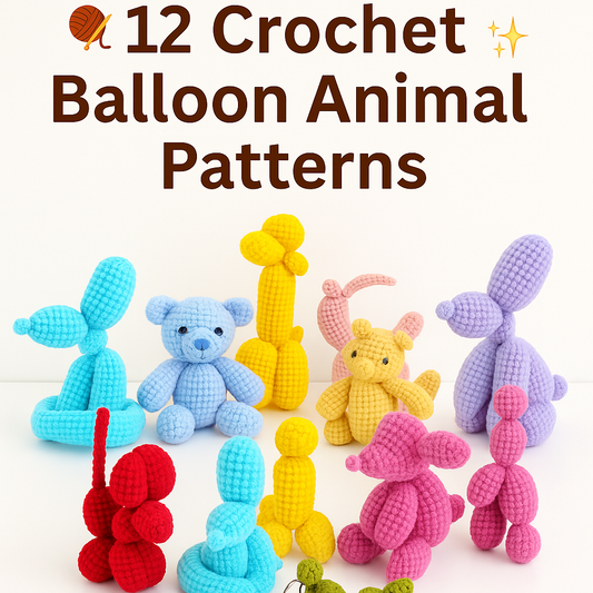 12 Crochet Balloon Animal Patterns – Amigurumi PDF for Beginners