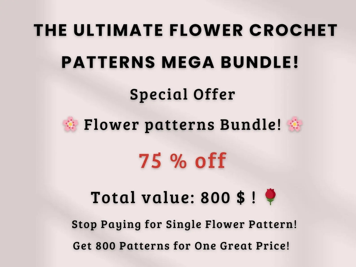 800 Flower Crochet Pattern Bundle – Roses, Tulips, Daisies, Sunflowers, Digital Patterns for Weddings, Mother’s Day, Home Décor,Graduation